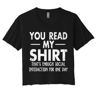 You Read My Shir T Thats Enough Social Interaction For One Day Novelty Sarcastic Crop Top