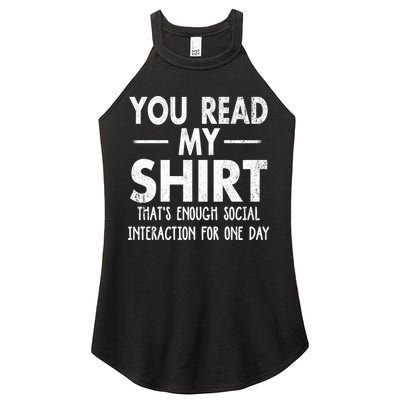 You Read My Shir T Thats Enough Social Interaction For One Day Novelty Sarcastic Women's Perfect Tri Rocker Tank