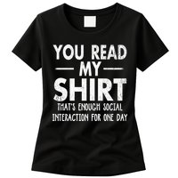You Read My Shir T Thats Enough Social Interaction For One Day Novelty Sarcastic Womens T-Shirt