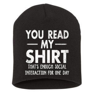 You Read My Shir T Thats Enough Social Interaction For One Day Novelty Sarcastic Short Acrylic Beanie