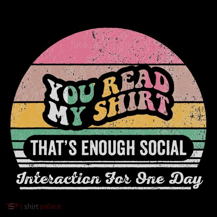 You Read My ThatS Enough Social Interaction Baby Bodysuit