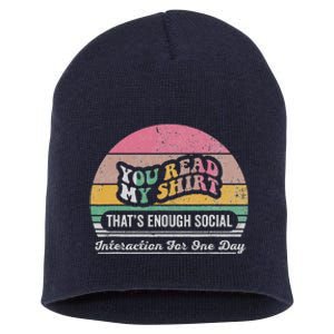 You Read My ThatS Enough Social Interaction Short Acrylic Beanie