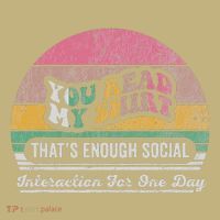 You Read My ThatS Enough Social Interaction Mousepad