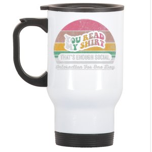 You Read My ThatS Enough Social Interaction Stainless Steel Travel Mug