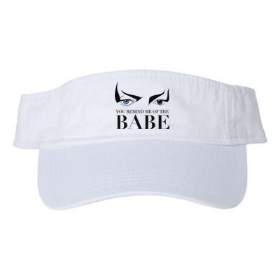 You Remind Me Of The Babe Valucap Bio-Washed Visor