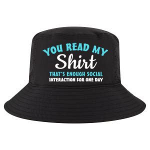 You Read My Gift That's Enough Social Interaction Cute Gift Cool Comfort Performance Bucket Hat