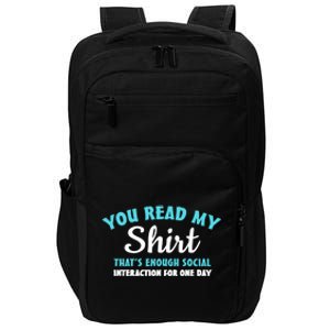 You Read My Gift That's Enough Social Interaction Cute Gift Impact Tech Backpack