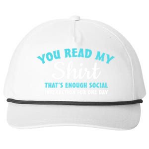 You Read My Gift That's Enough Social Interaction Cute Gift Snapback Five-Panel Rope Hat