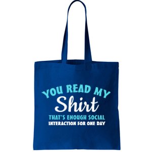 You Read My Gift That's Enough Social Interaction Cute Gift Tote Bag