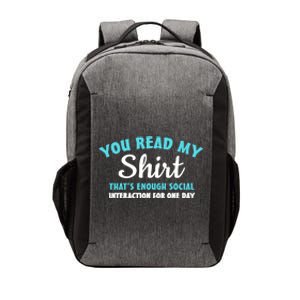 You Read My Gift That's Enough Social Interaction Cute Gift Vector Backpack