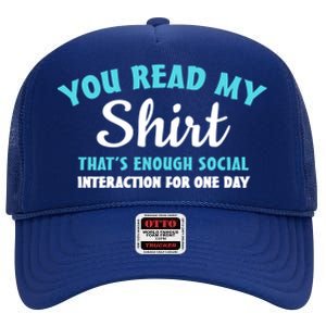 You Read My Gift That's Enough Social Interaction Cute Gift High Crown Mesh Back Trucker Hat