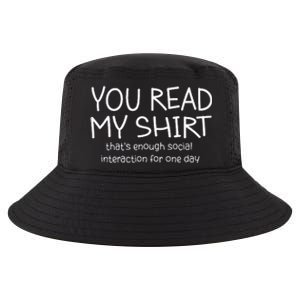 You Read My ThatS Enough Social Interaction For One Day Cool Comfort Performance Bucket Hat