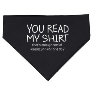 You Read My ThatS Enough Social Interaction For One Day USA-Made Doggie Bandana