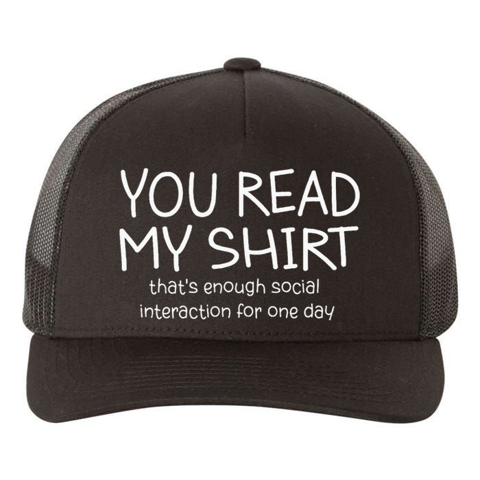 You Read My ThatS Enough Social Interaction For One Day Yupoong Adult 5-Panel Trucker Hat