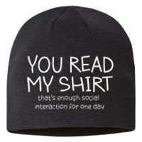 You Read My ThatS Enough Social Interaction For One Day Sustainable Beanie