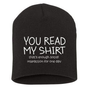 You Read My ThatS Enough Social Interaction For One Day Short Acrylic Beanie