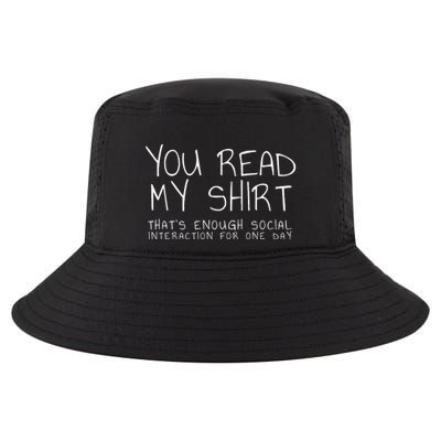 You Read My Thats Enough Interaction For One Day Cool Comfort Performance Bucket Hat