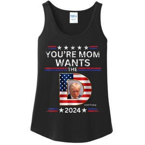 You Re Mom Wants The D Funny Pro Vote Trump 2024 Gifts Ladies Essential Tank