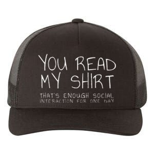 You Read My ThatS Enough Interaction For One Day Yupoong Adult 5-Panel Trucker Hat