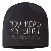 You Read My ThatS Enough Interaction For One Day Sustainable Beanie