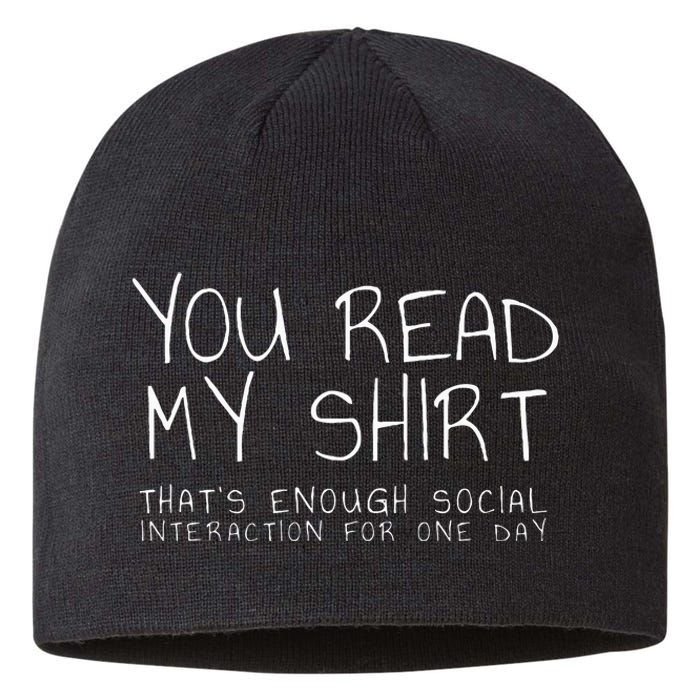 You Read My ThatS Enough Interaction For One Day Sustainable Beanie