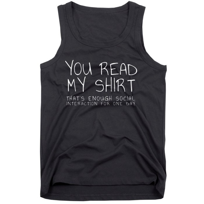 You Read My ThatS Enough Interaction For One Day Tank Top