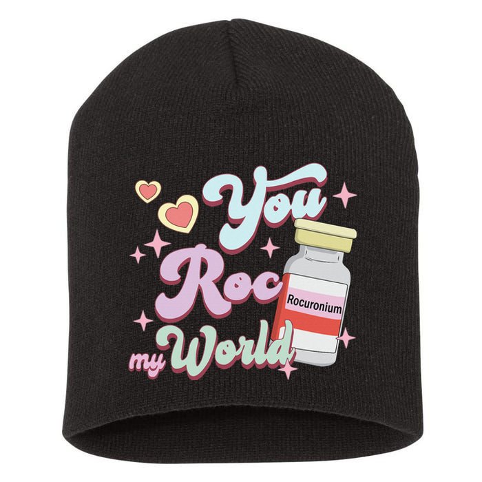 You Roc My World Funny ICU CRNA Nurse Happy Valentines Day Short Acrylic Beanie