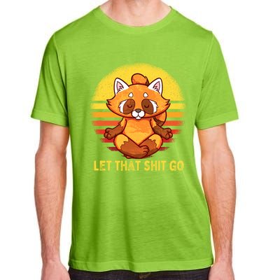 Yoga Red Panda Meditation Gym Giffunny Gift Let That Shit Go Cute Gift Adult ChromaSoft Performance T-Shirt