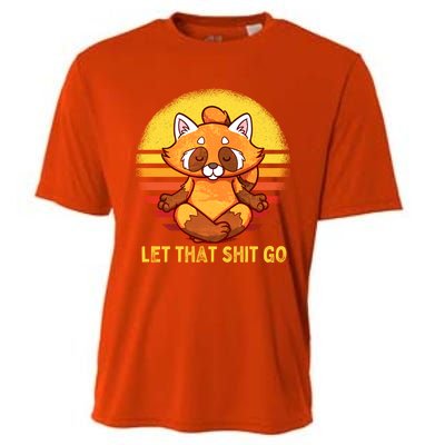 Yoga Red Panda Meditation Gym Giffunny Gift Let That Shit Go Cute Gift Cooling Performance Crew T-Shirt