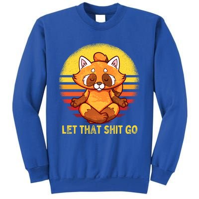 Yoga Red Panda Meditation Gym Giffunny Gift Let That Shit Go Cute Gift Tall Sweatshirt