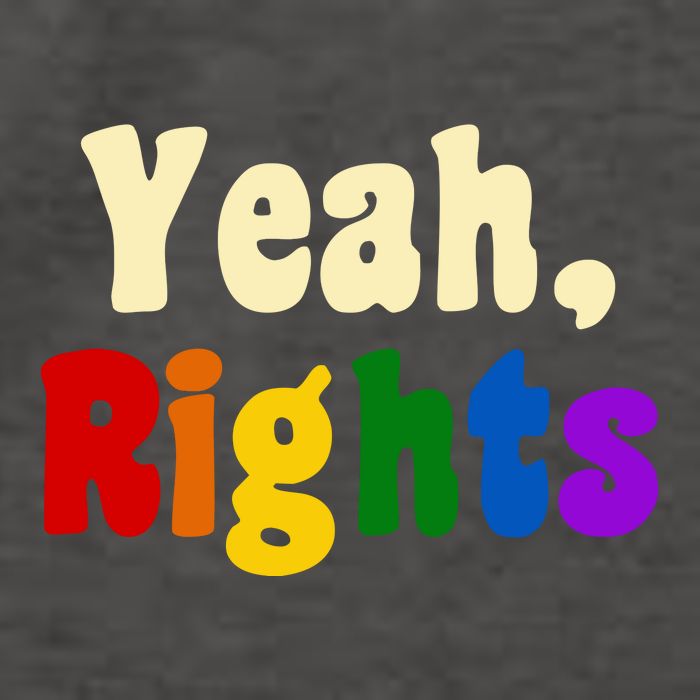 Yeah Rights Pride Equality Rainbow Vector Backpack