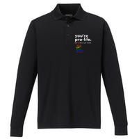 You Re Prolife Until They Are Born Poor Gay Lgbt Performance Long Sleeve Polo