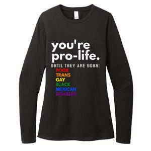 You Re Prolife Until They Are Born Poor Gay Lgbt Womens CVC Long Sleeve Shirt