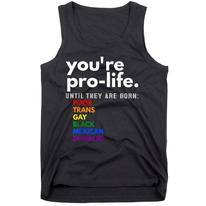 You Re Prolife Until They Are Born Poor Gay Lgbt Tank Top