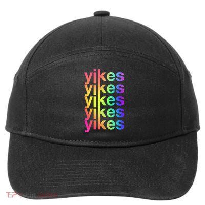 Yikes Rainbow Slang Sassy Humor Lgbtq Colorful Aesthetic Meaningful Gift 7-Panel Snapback Hat