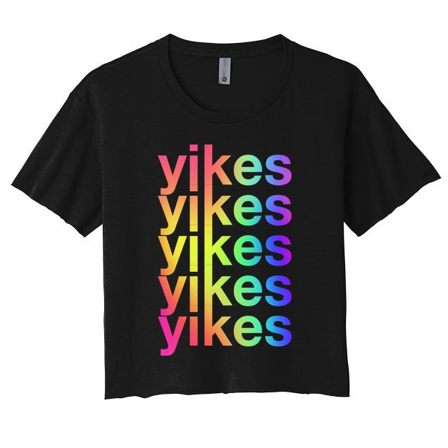 Yikes Rainbow Slang Sassy Humor Lgbtq Colorful Aesthetic Meaningful Gift Crop Top