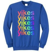 Yikes Rainbow Slang Sassy Humor Lgbtq Colorful Aesthetic Meaningful Gift Sweatshirt