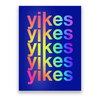 Yikes Rainbow Slang Sassy Humor Lgbtq Colorful Aesthetic Meaningful Gift Poster