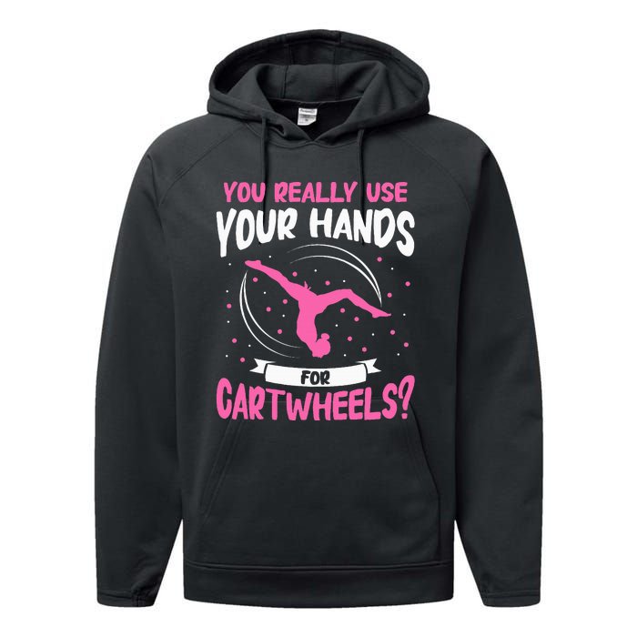 You Really Use Your Hands For Cartwheels Performance Fleece Hoodie