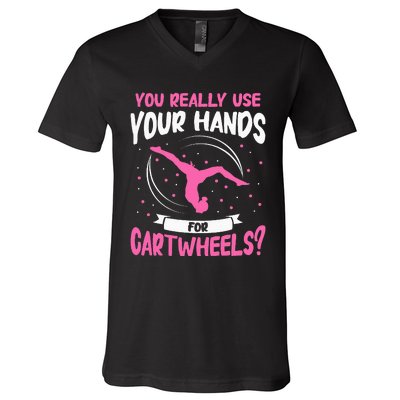 You Really Use Your Hands For Cartwheels V-Neck T-Shirt