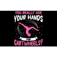 You Really Use Your Hands For Cartwheels Bumper Sticker