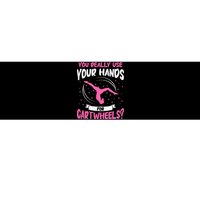 You Really Use Your Hands For Cartwheels Bumper Sticker