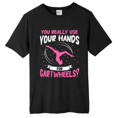 You Really Use Your Hands For Cartwheels Tall Fusion ChromaSoft Performance T-Shirt