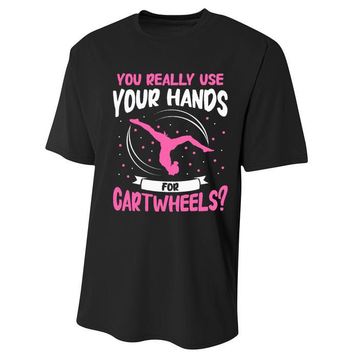 You Really Use Your Hands For Cartwheels Performance Sprint T-Shirt