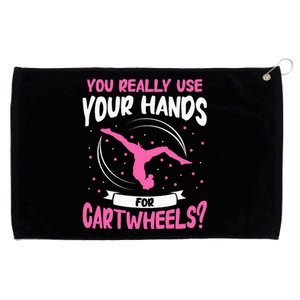 You Really Use Your Hands For Cartwheels Grommeted Golf Towel