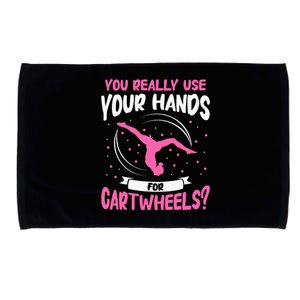 You Really Use Your Hands For Cartwheels Microfiber Hand Towel