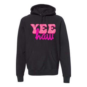 Yeehaw Rodeo Western Country Cow Yee haw Premium Hoodie