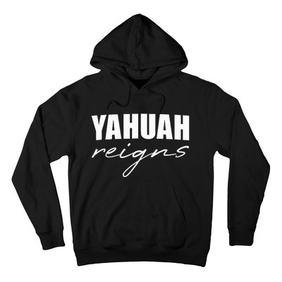 Yahuah Reigns Hoodie