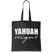 Yahuah Reigns Tote Bag