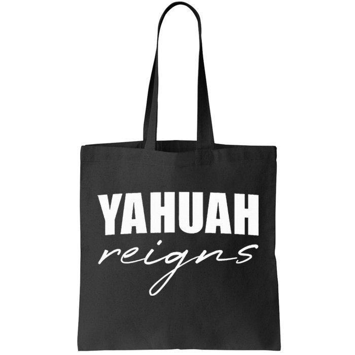 Yahuah Reigns Tote Bag